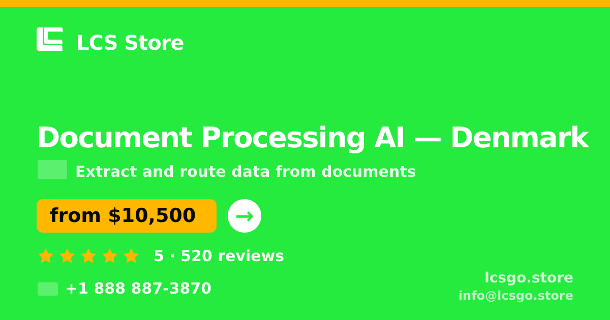 Document Processing AI in Denmark — from $10,500, rated 5/5 by 520 clients. LCS Store.