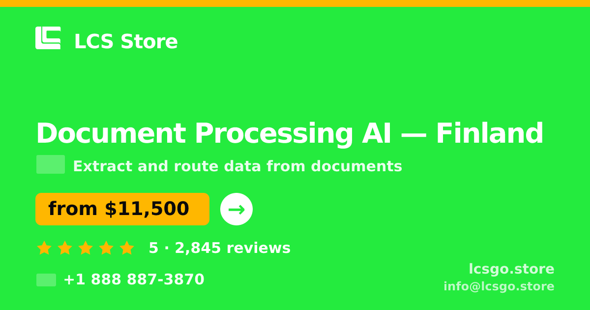 Document Processing AI in Finland — from $11,500, rated 5/5 by 2845 clients. LCS Store.