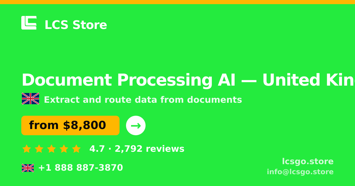 Document Processing AI in United Kingdom — from $8,800, rated 4.7/5 by 2792 clients. LCS Store.