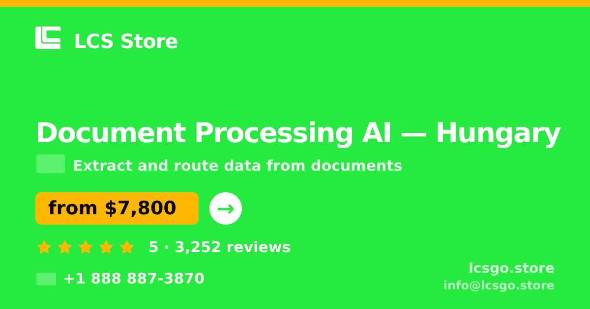 Document Processing AI in Hungary — from $7,800, rated 5/5 by 3252 clients. LCS Store.