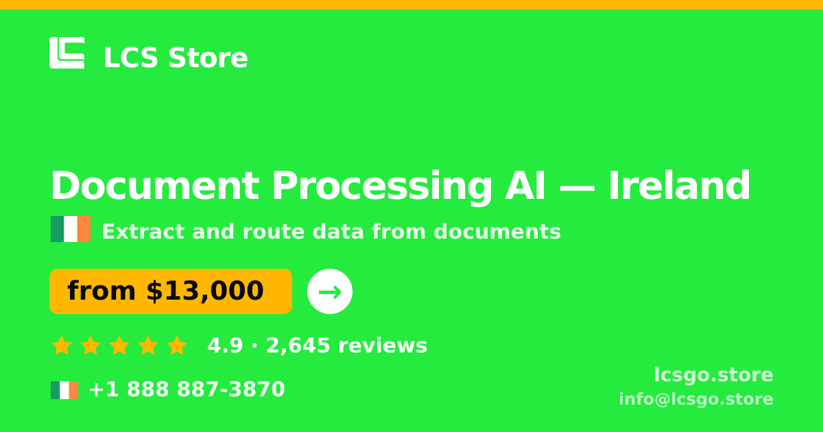 Document Processing AI in Galway — from $12,000, rated 4.7/5 by 1083 clients. LCS Store.