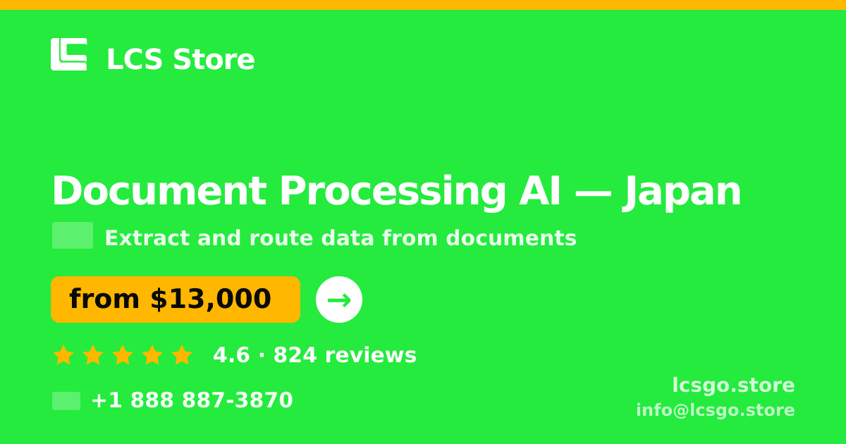 Document Processing AI in Japan — from $13,000, rated 4.6/5 by 824 clients. LCS Store.