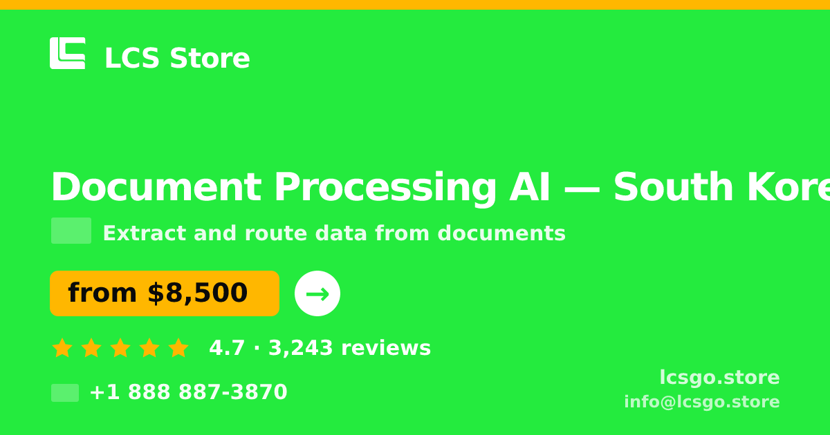 Document Processing AI in South Korea — from $8,500, rated 4.7/5 by 3243 clients. LCS Store.