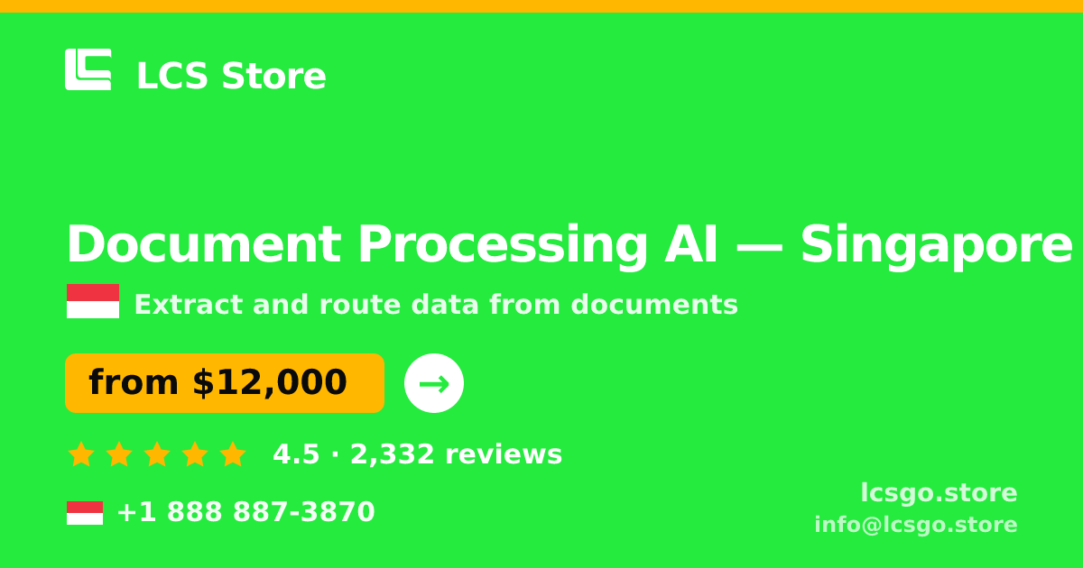 Document Processing AI in Singapore — from $12,000, rated 4.5/5 by 2332 clients. LCS Store.