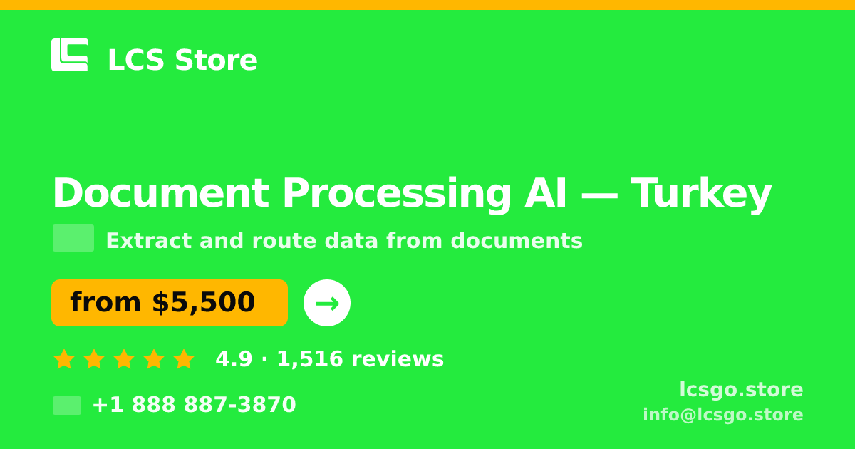Document Processing AI in Turkey — from $5,500, rated 4.9/5 by 1516 clients. LCS Store.
