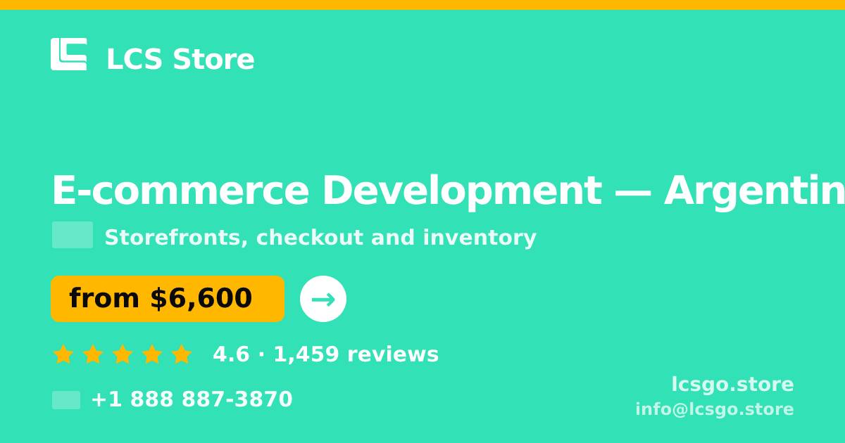 E-commerce Development in Argentina — from $6,600, rated 4.6/5 by 1459 clients. LCS Store.