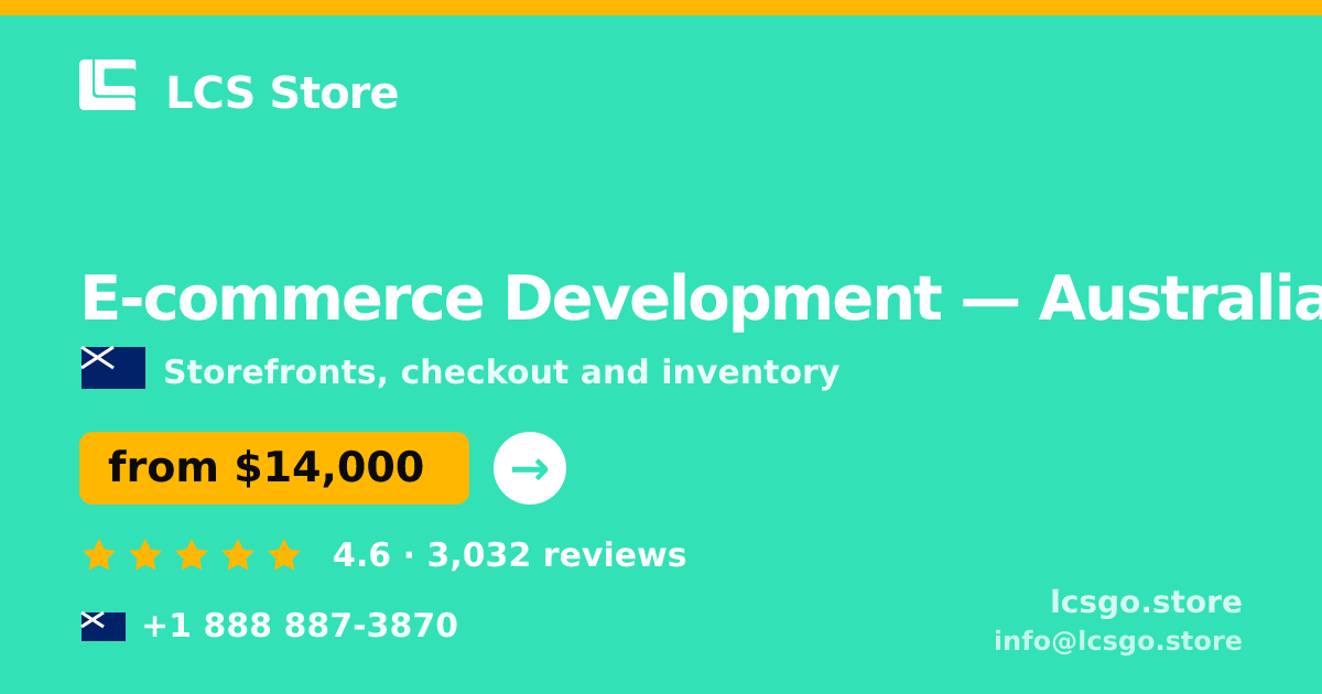 E-commerce Development in Australia — from $14,000, rated 4.6/5 by 3032 clients. LCS Store.