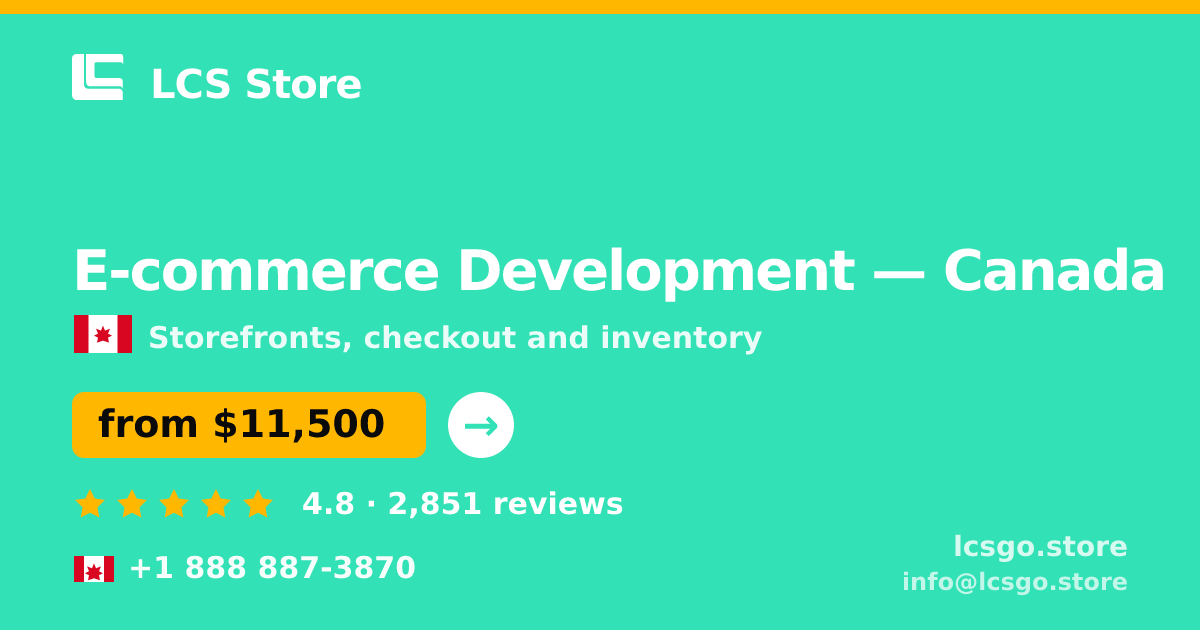 E-commerce Development in Canada — from $11,500, rated 4.8/5 by 2851 clients. LCS Store.