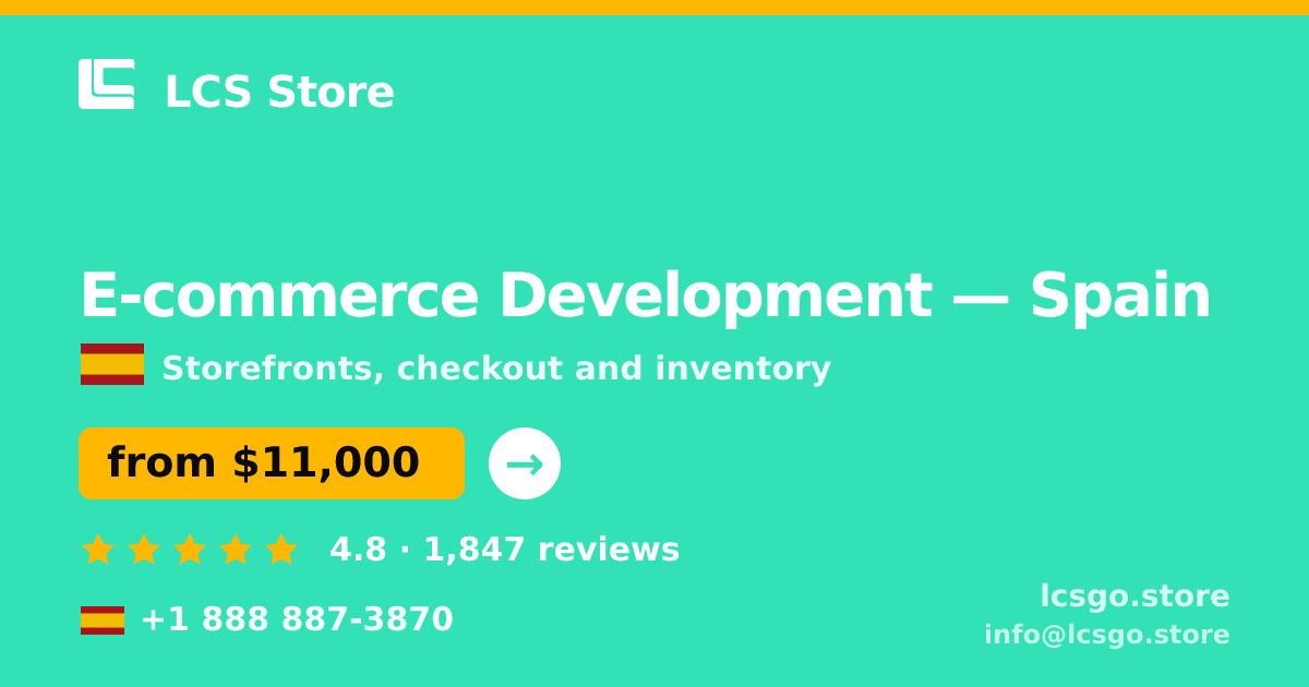 E-commerce Development in Spain — from $11,000, rated 4.8/5 by 1847 clients. LCS Store.