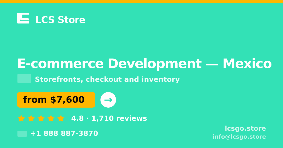 E-commerce Development in Mexico — from $7,600, rated 4.8/5 by 1710 clients. LCS Store.