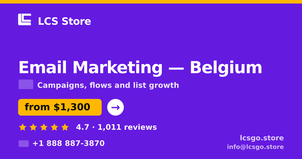 Email Marketing in Belgium — from $1,300/mo, rated 4.7/5 by 1011 clients. LCS Store.