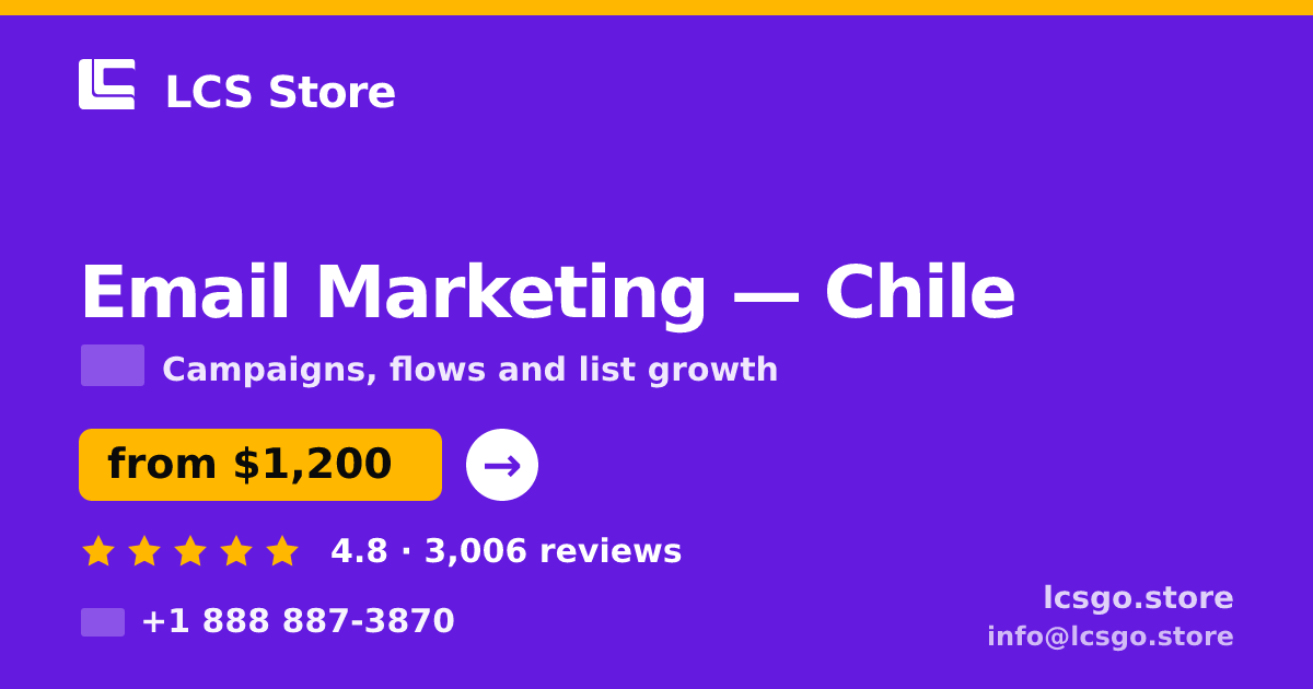 Email Marketing in Chile — from $1,200/mo, rated 4.8/5 by 3006 clients. LCS Store.