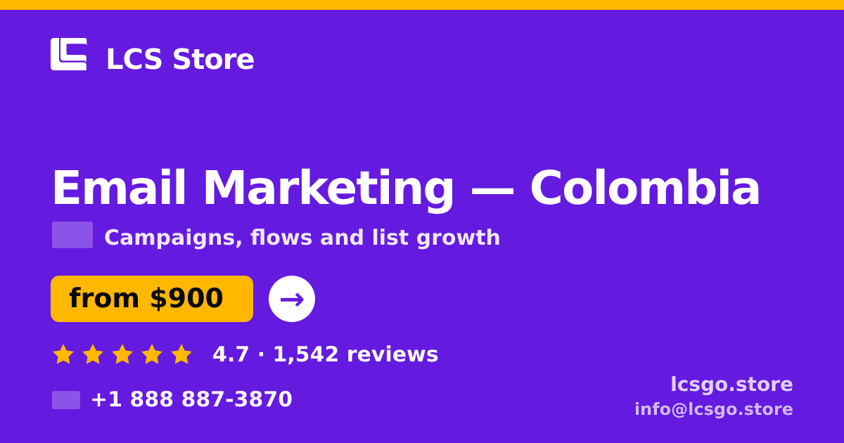 Email Marketing in Colombia — from $900/mo, rated 4.7/5 by 1542 clients. LCS Store.