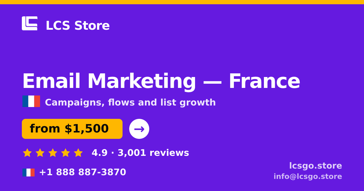 Email Marketing in France — from $1,500/mo, rated 4.9/5 by 3001 clients. LCS Store.