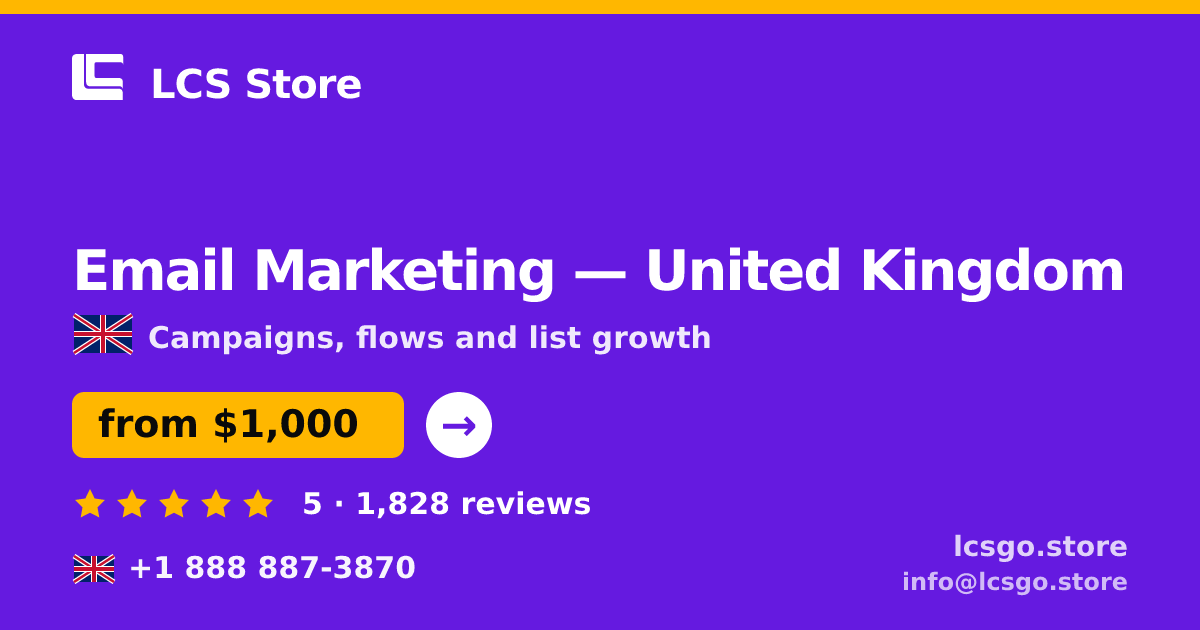 Email Marketing in United Kingdom — from $1,000/mo, rated 5/5 by 1828 clients. LCS Store.