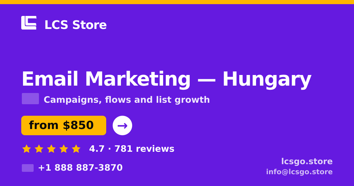 Email Marketing in Hungary — from $850/mo, rated 4.7/5 by 781 clients. LCS Store.