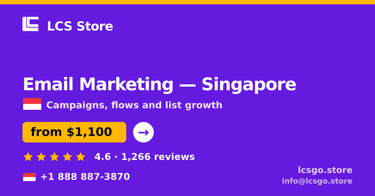 Email Marketing in Singapore — from $1,100/mo, rated 4.6/5 by 1266 clients. LCS Store.