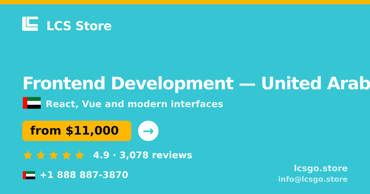 Frontend Development in United Arab Emirates — from $11,000, rated 4.9/5 by 3078 clients. LCS Store.