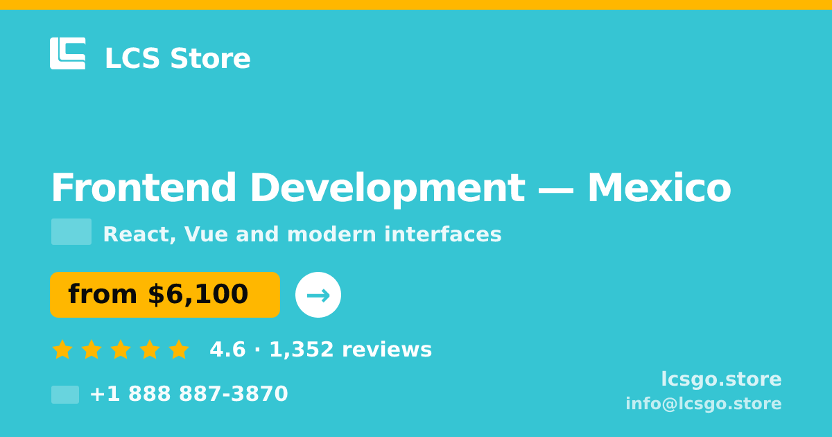 Frontend Development in Mexico — from $6,100, rated 4.6/5 by 1352 clients. LCS Store.