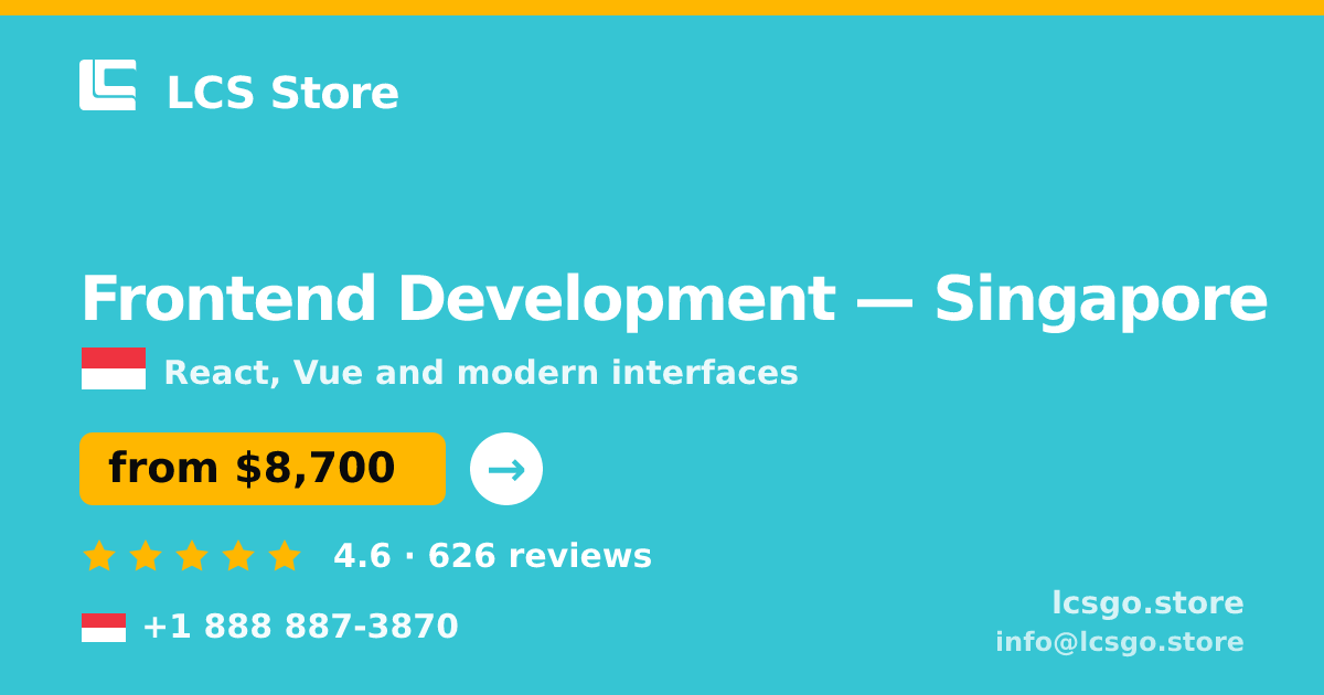 Frontend Development in Singapore — from $8,700, rated 4.6/5 by 626 clients. LCS Store.