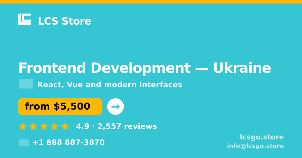 Frontend Development in Ukraine — from $5,500, rated 4.9/5 by 2557 clients. LCS Store.