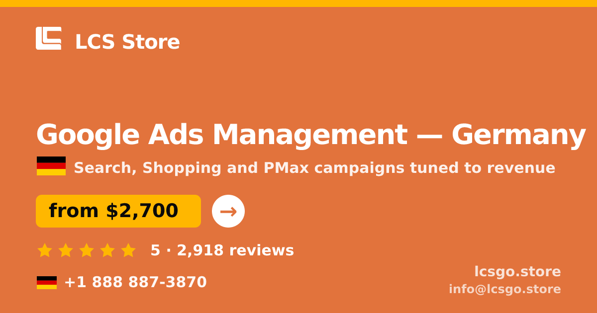 Google Ads Management in Germany — from $2,700/mo, rated 5/5 by 2918 clients. LCS Store.