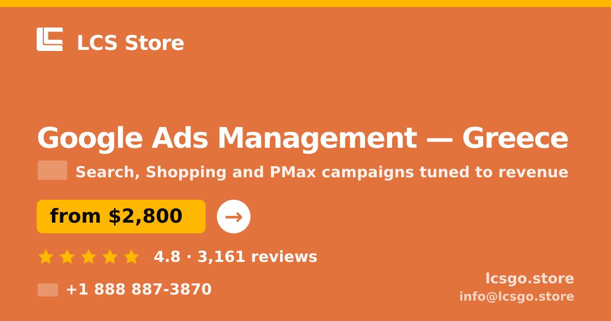 Google Ads Management in Greece — from $2,800/mo, rated 4.8/5 by 3161 clients. LCS Store.