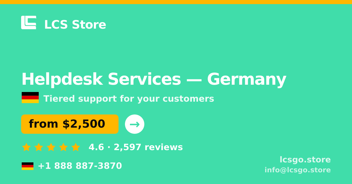 Helpdesk Services in Germany — from $2,500/mo, rated 4.6/5 by 2597 clients. LCS Store.