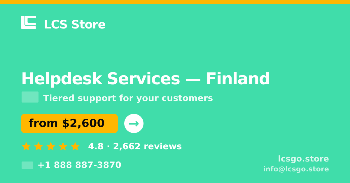 Helpdesk Services in Finland — from $2,600/mo, rated 4.8/5 by 2662 clients. LCS Store.