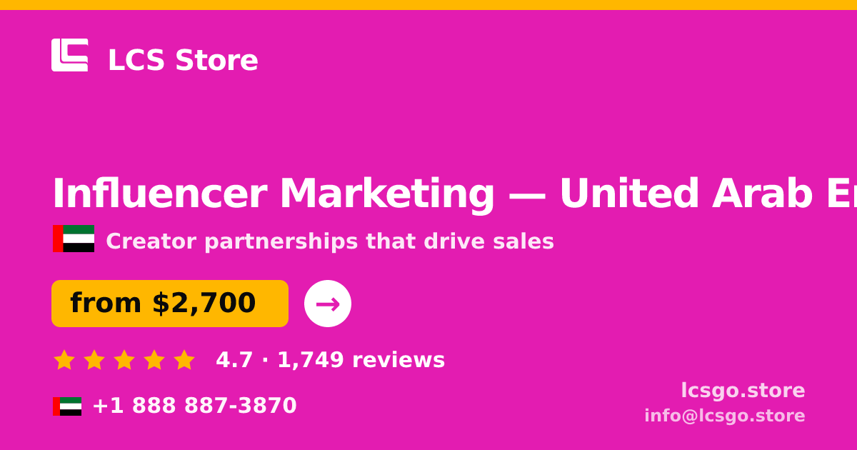 Influencer Marketing in United Arab Emirates — from $2,700/mo, rated 4.7/5 by 1749 clients. LCS Store.
