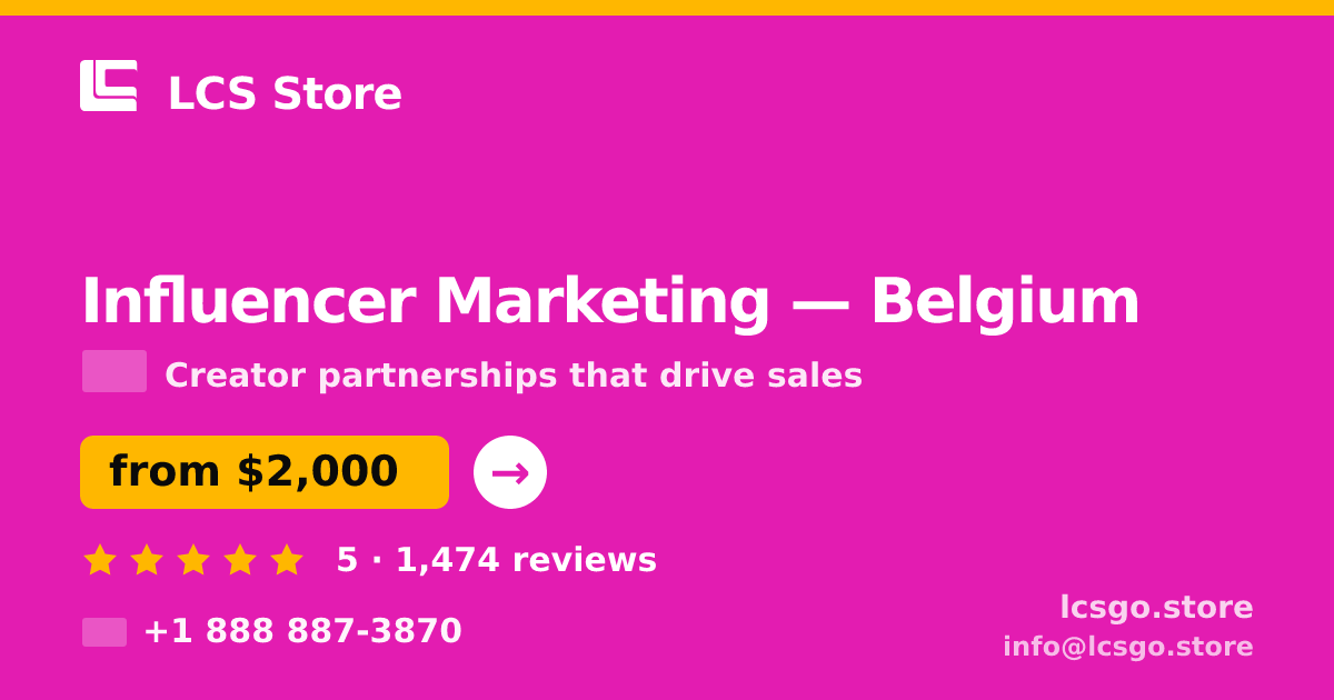 Influencer Marketing in Belgium — from $2,000/mo, rated 5/5 by 1474 clients. LCS Store.