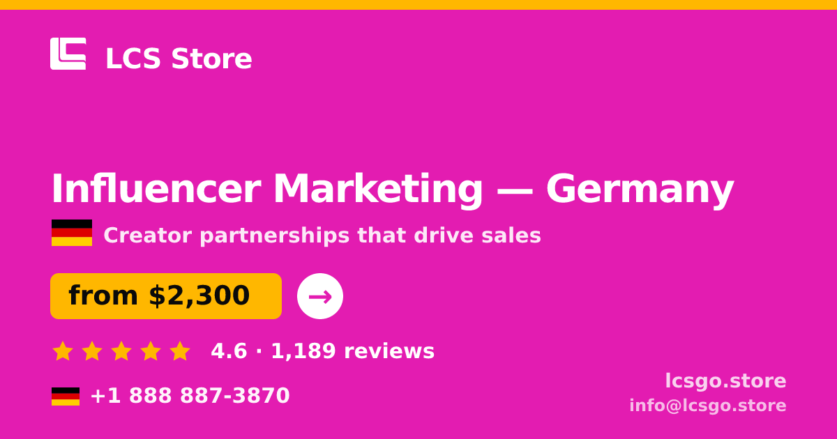 Influencer Marketing in Germany — from $2,300/mo, rated 4.6/5 by 1189 clients. LCS Store.
