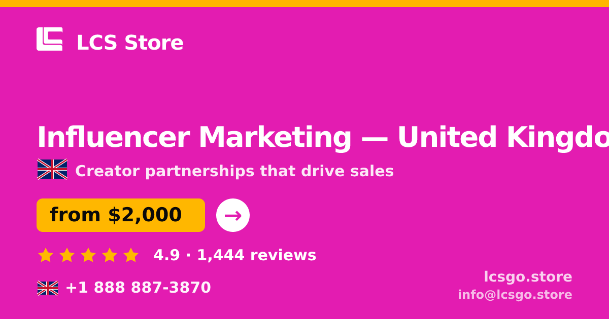 Influencer Marketing in United Kingdom — from $2,000/mo, rated 4.9/5 by 1444 clients. LCS Store.
