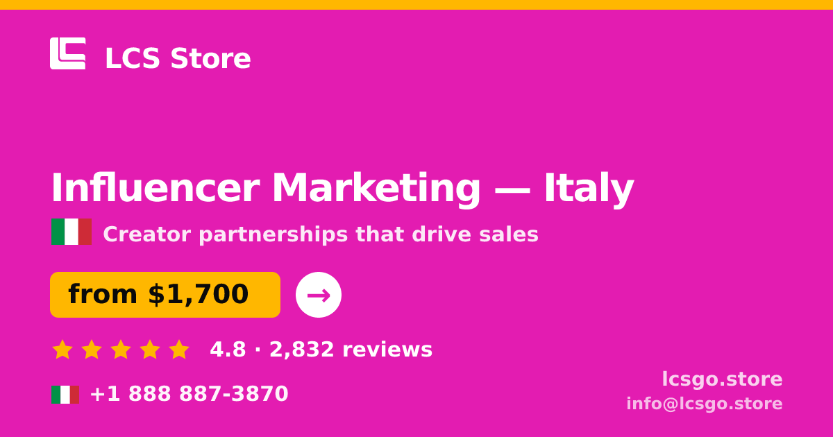 Influencer Marketing in Italy — from $1,700/mo, rated 4.8/5 by 2832 clients. LCS Store.