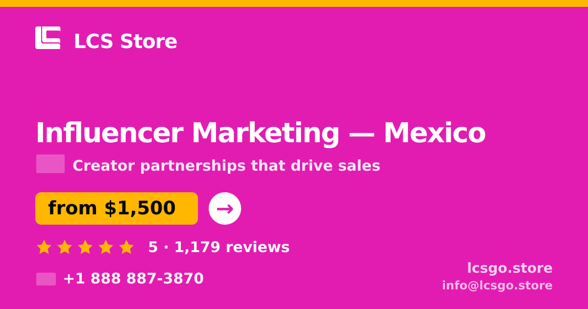 Influencer Marketing in Mexico — from $1,500/mo, rated 5/5 by 1179 clients. LCS Store.