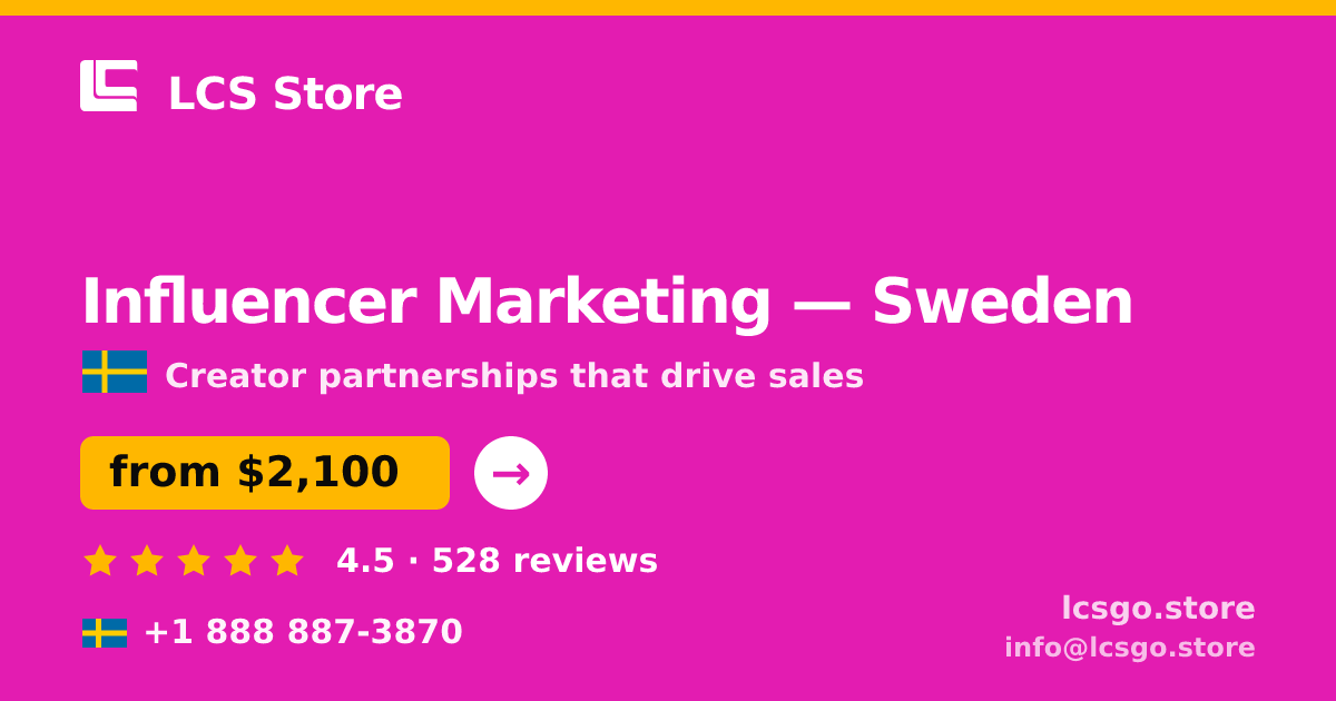 Influencer Marketing in Sweden — from $2,100/mo, rated 4.5/5 by 528 clients. LCS Store.