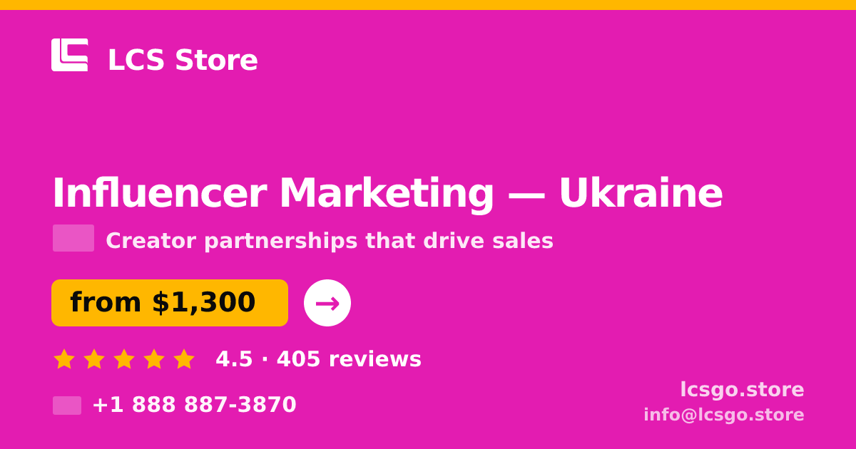 Influencer Marketing in Ukraine — from $1,300/mo, rated 4.5/5 by 405 clients. LCS Store.