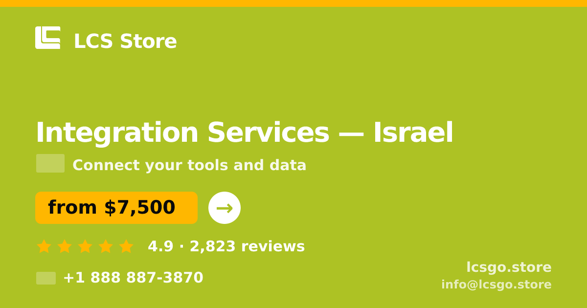 Integration Services in Tel Aviv — from $10,500, rated 4.9/5 by 2966 clients. LCS Store.