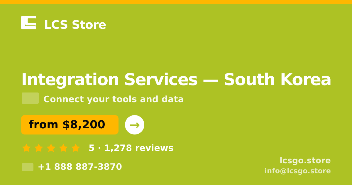 Integration Services in Busan — from $7,200, rated 4.8/5 by 2854 clients. LCS Store.