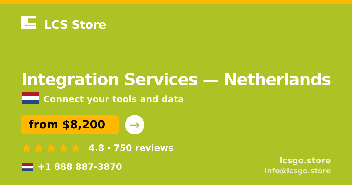 Integration Services in Netherlands — from $8,200, rated 4.8/5 by 750 clients. LCS Store.
