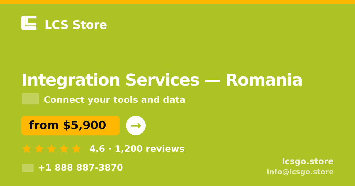 Integration Services in Romania — from $5,900, rated 4.6/5 by 1200 clients. LCS Store.
