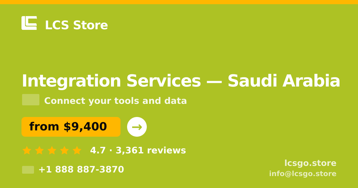 Integration Services in Riyadh — from $11,000, rated 4.8/5 by 1378 clients. LCS Store.