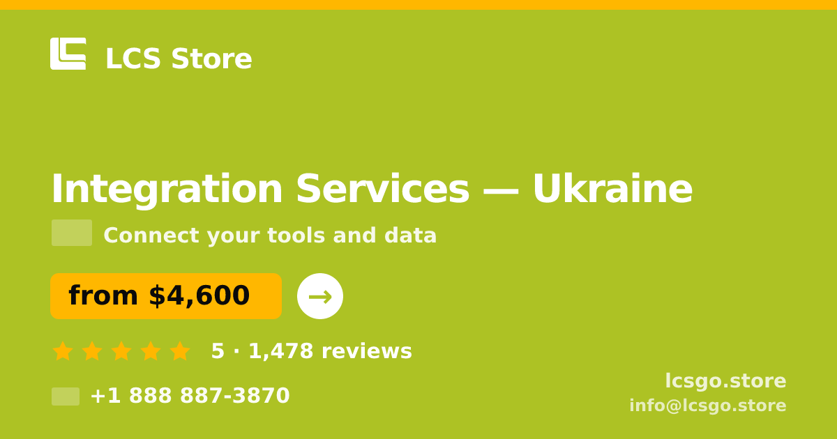 Integration Services in Ukraine — from $4,600, rated 5/5 by 1478 clients. LCS Store.