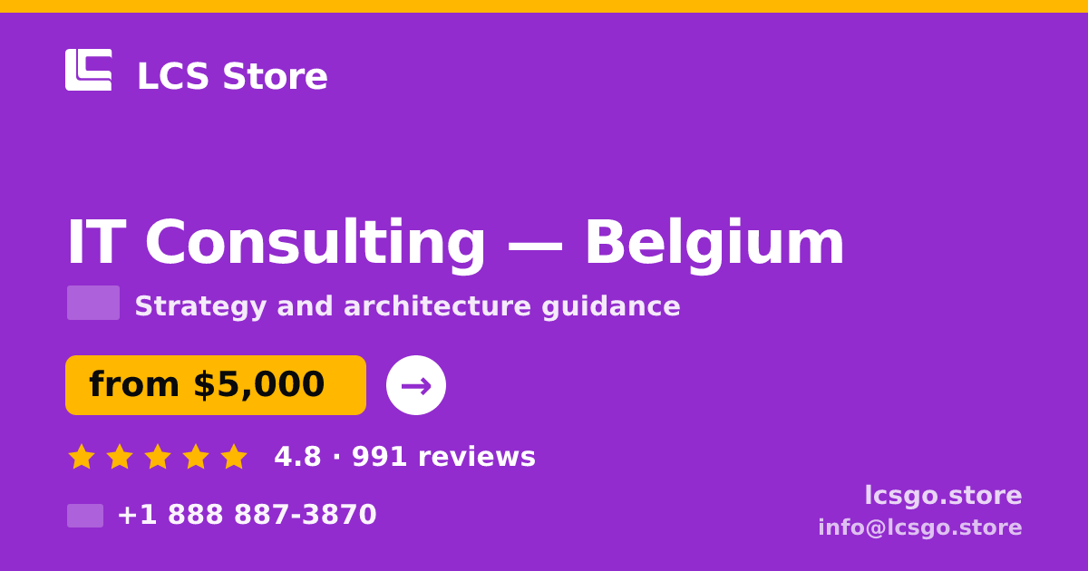 IT Consulting in Belgium — from $5,000, rated 4.8/5 by 991 clients. LCS Store.