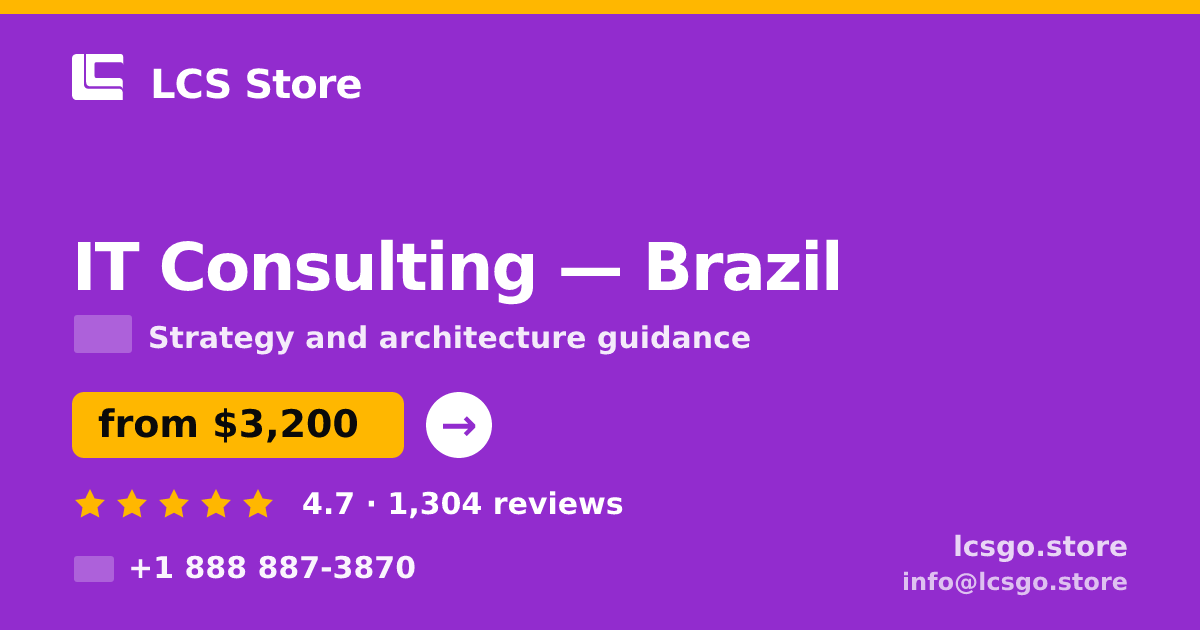 IT Consulting in Brazil — from $3,200, rated 4.7/5 by 1304 clients. LCS Store.