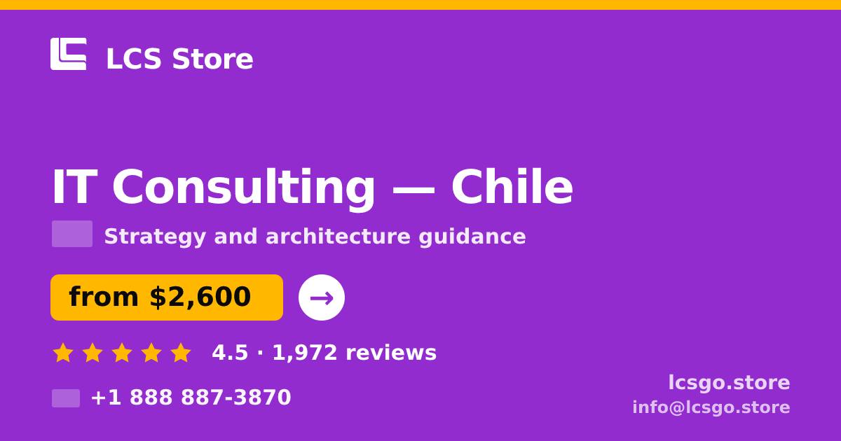 IT Consulting in Chile — from $2,600, rated 4.5/5 by 1972 clients. LCS Store.