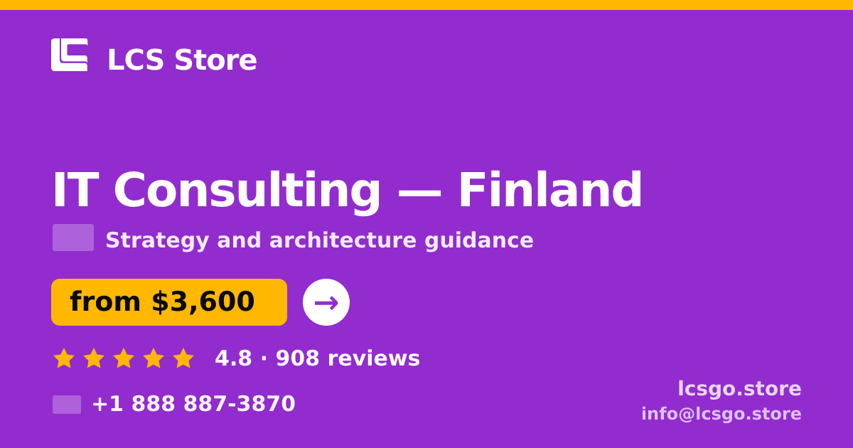 IT Consulting in Finland — from $3,600, rated 4.8/5 by 908 clients. LCS Store.