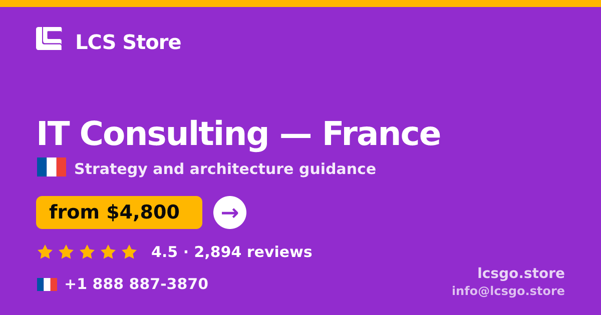 IT Consulting in France — from $4,800, rated 4.5/5 by 2894 clients. LCS Store.