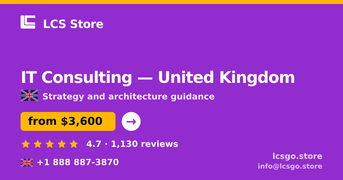 IT Consulting in United Kingdom — from $3,600, rated 4.7/5 by 1130 clients. LCS Store.