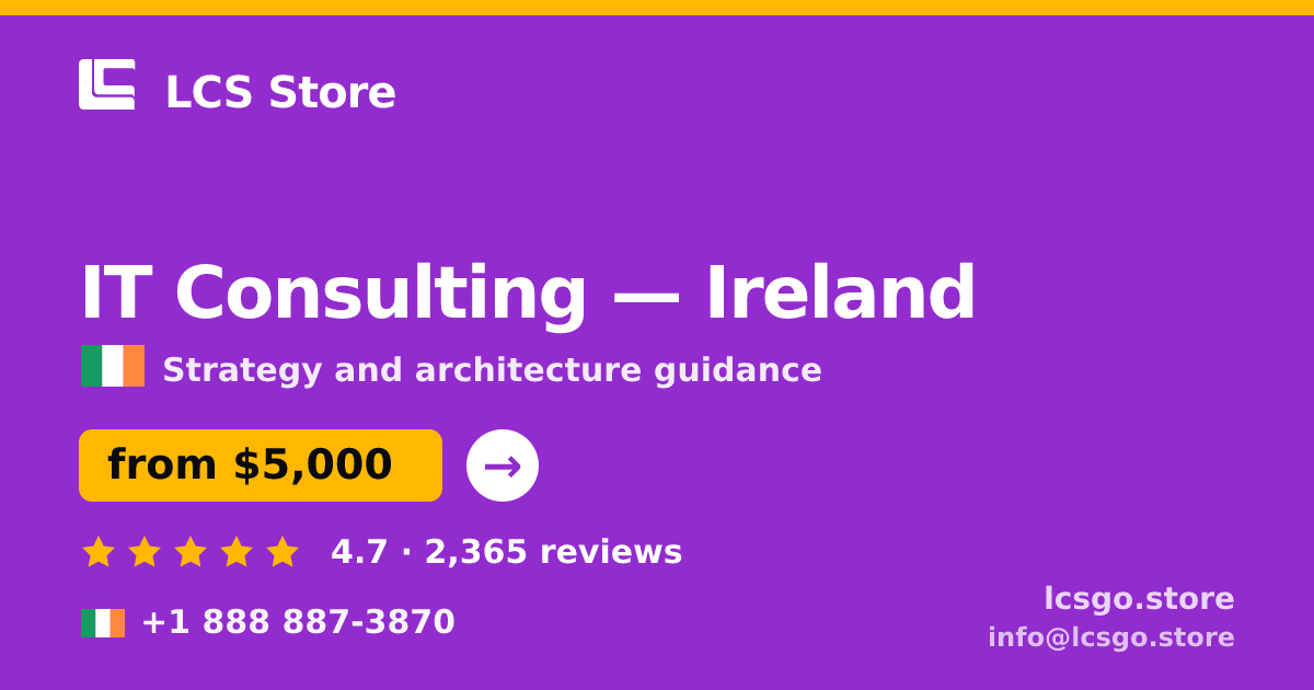 IT Consulting in Dublin — from $5,400, rated 4.5/5 by 375 clients. LCS Store.